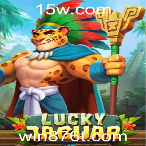 Descubra o Mundo Envolvente de LuckyJaguar: Uma Aventura com a Palavra-Chave 876T